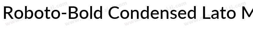 Roboto-Bold Condensed Lato Medium字体转换